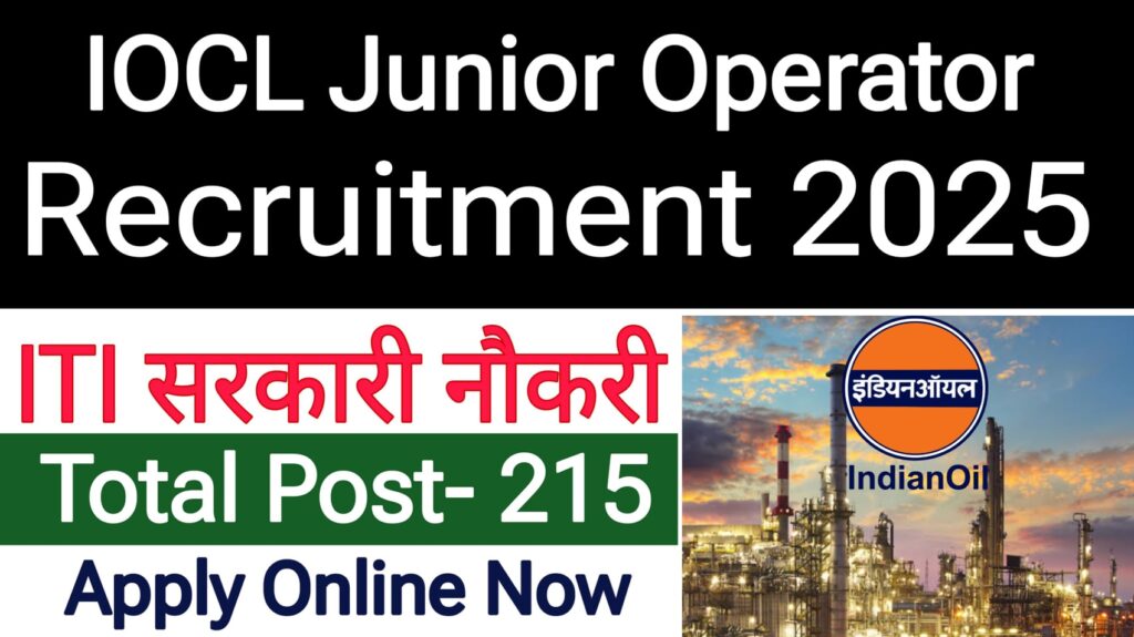 IOCL Junior Operator Recruitment 2025