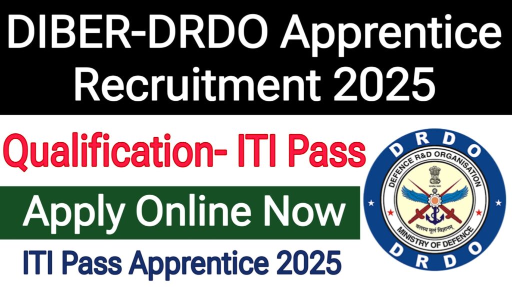 DIBER-DRDO Apprentice Recruitment 2025