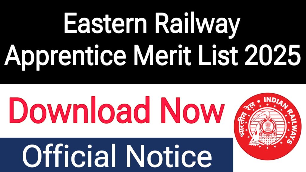 Eastern Railway Apprentice Merit List 2025