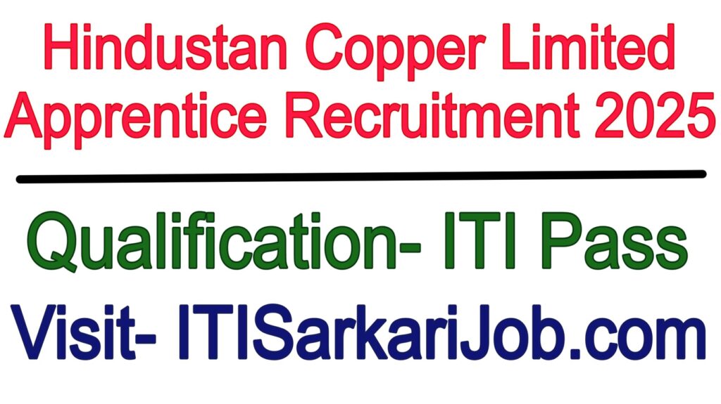 Hindustan Copper Limited Apprentice Recruitment 2025