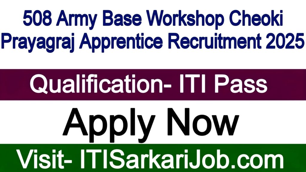 508 Army Base Workshop Cheoki Prayagraj Apprentice Recruitment 2025