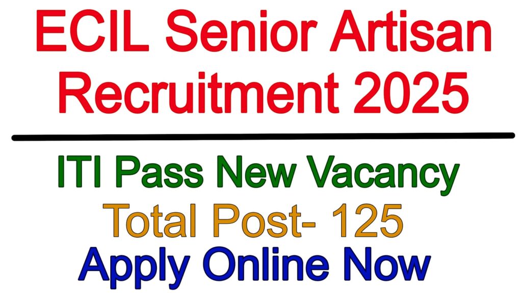 ECIL Senior Artisan Recruitment 2025