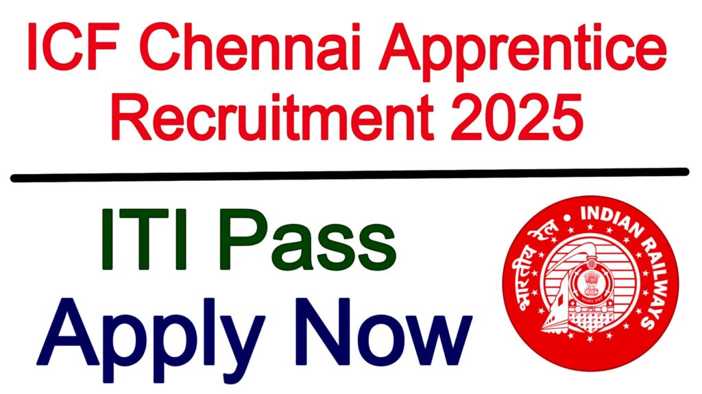ICF Chennai Apprentice Recruitment 2025