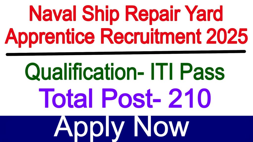 Naval Ship Repair Yard Apprentice Recruitment 2025