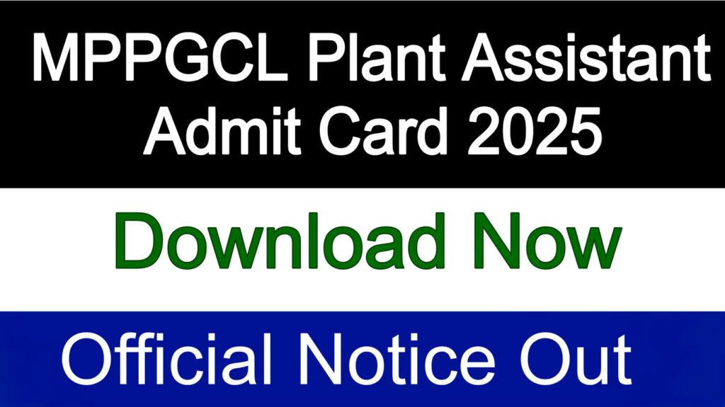 MPPGCL Plant Assistant Admit Card 2025