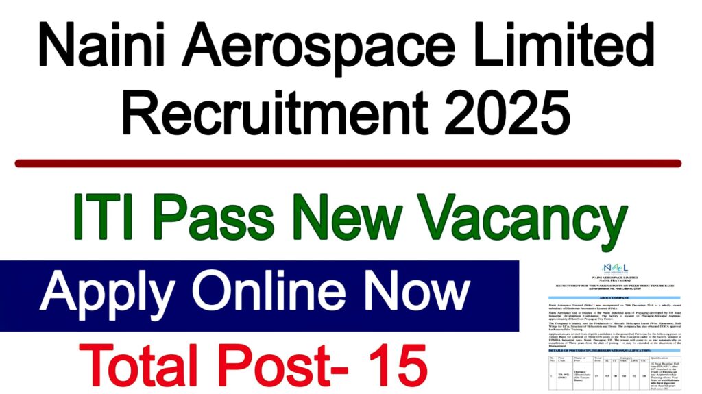 Naini Aerospace Limited Recruitment 2025