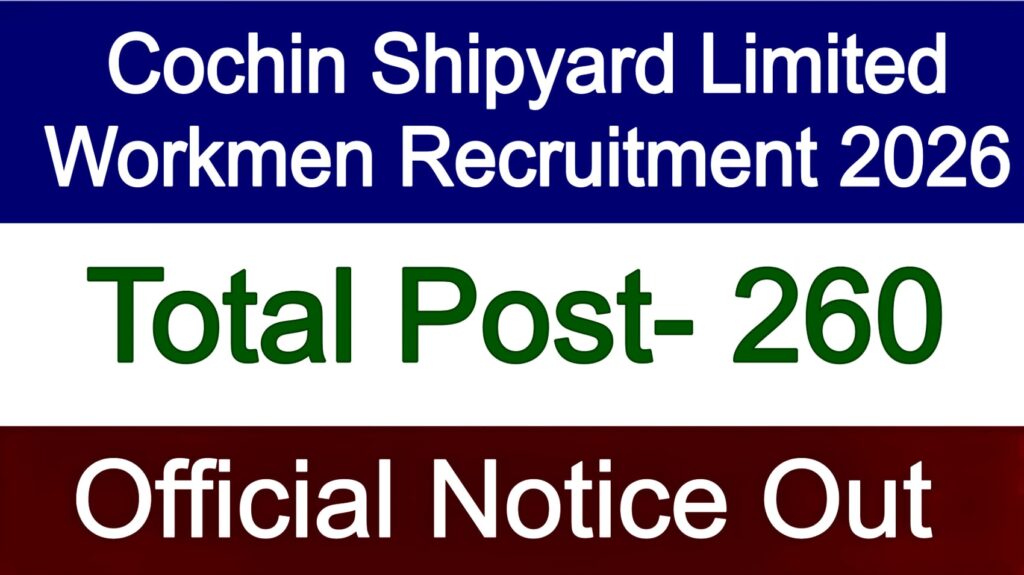 Cochin Shipyard Limited Workmen Recruitment 2026