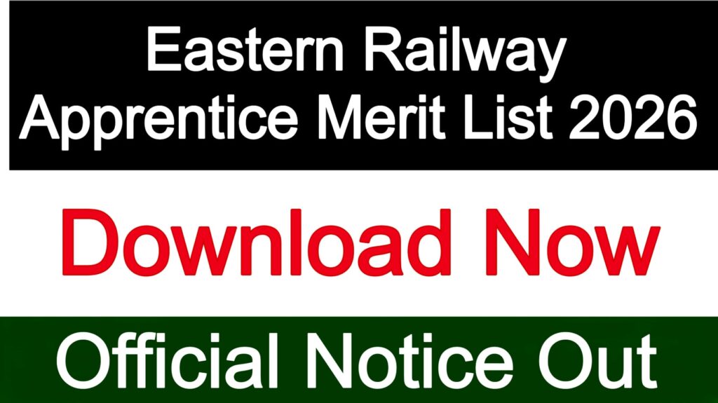 Eastern Railway Apprentice Merit List 2026