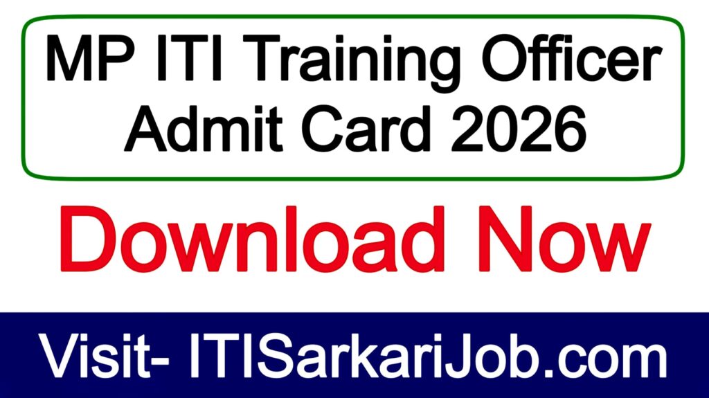 MP ITI Training Officer Admit Card 2026