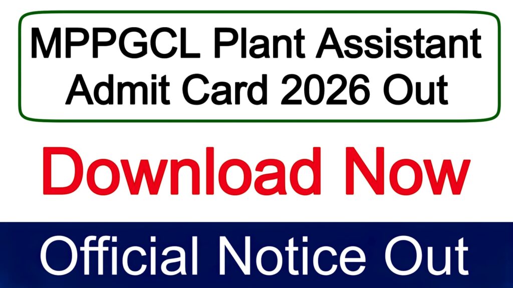 MPPGCL Plant Assistant Admit Card 2026