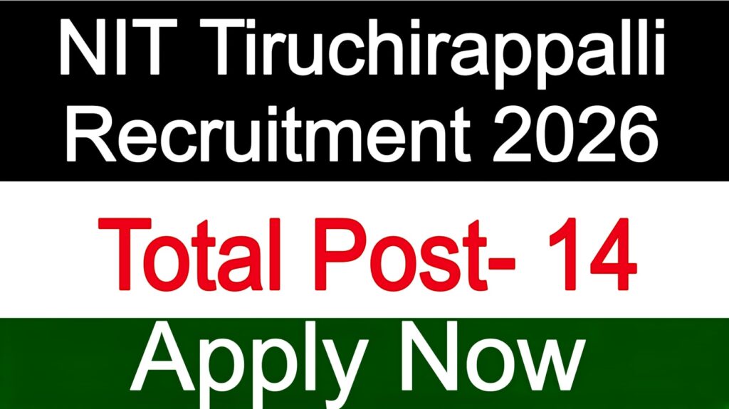NIT Tiruchirappalli Recruitment 2026