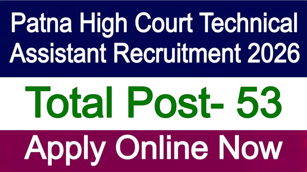 Patna High Court Technical Assistant Recruitment 2026