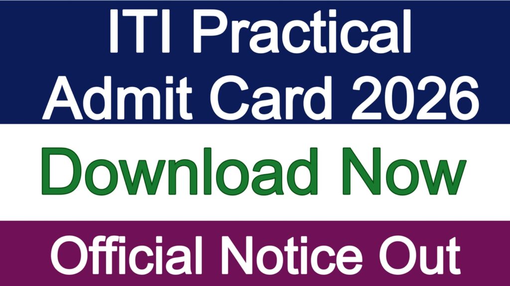 ITI Practical Admit Card 2026