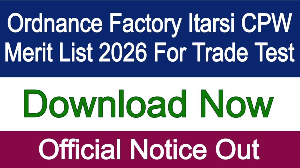 Ordnance Factory Itarsi CPW Merit List 2026