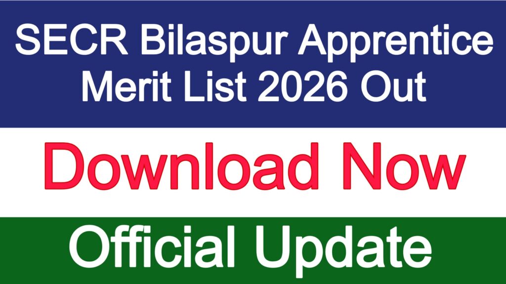 SECR Bilaspur Apprentice Merit List 2026