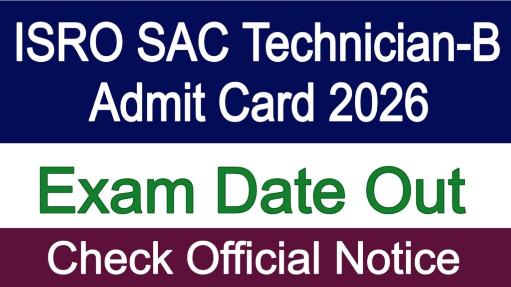 ISRO SAC Technician-B Admit Card 2026