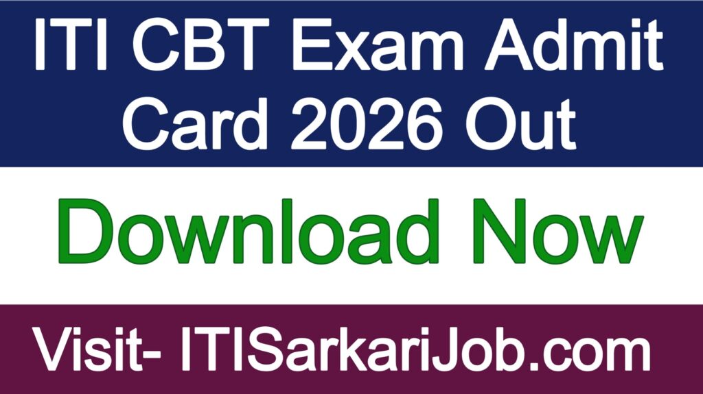 ITI CBT Admit Card 2026