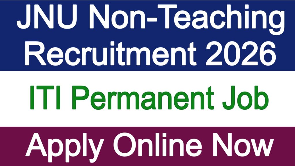JNU Non-Teaching Recruitment 2026