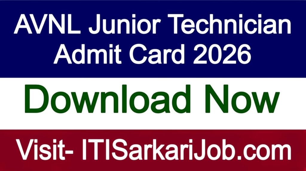 AVNL Junior Technician Admit Card 2026