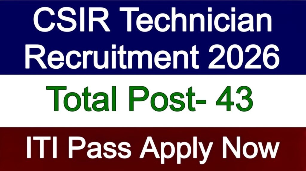 CSIR Technician Recruitment 2026