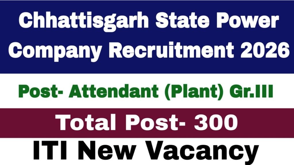 Chhattisgarh State Power Company Recruitment 2026