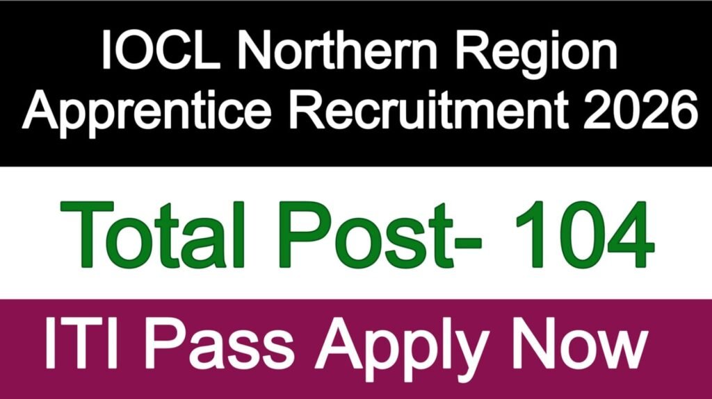 IOCL Northern Region Apprentice Recruitment 2026