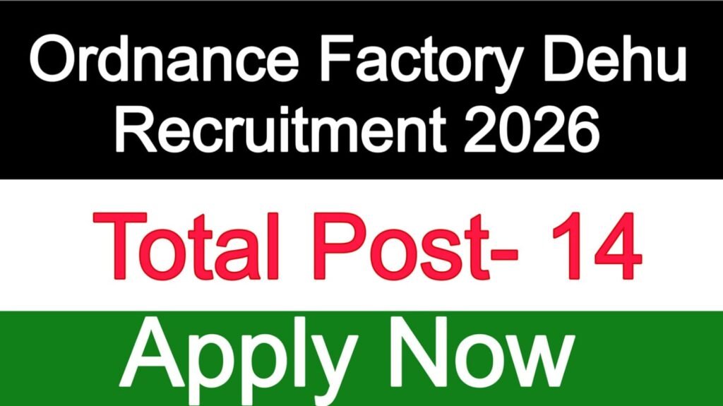 Ordnance Factory Dehu Recruitment 2026