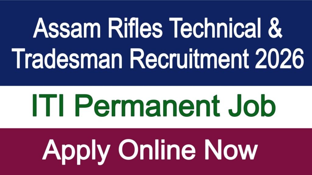 Assam Rifles Technical & Tradesman Recruitment 2026