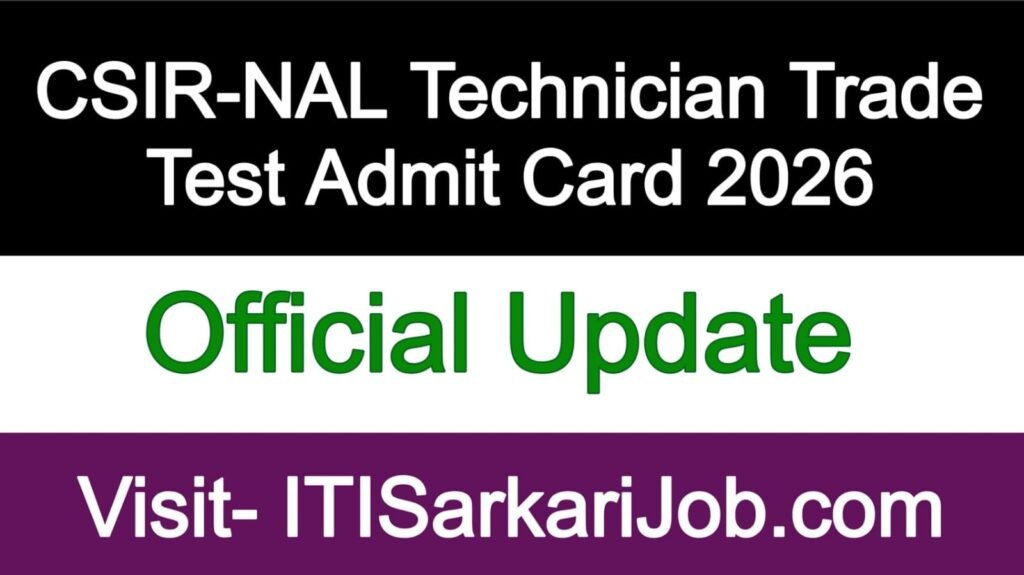 CSIR-NAL Technician Trade Test Admit Card 2026