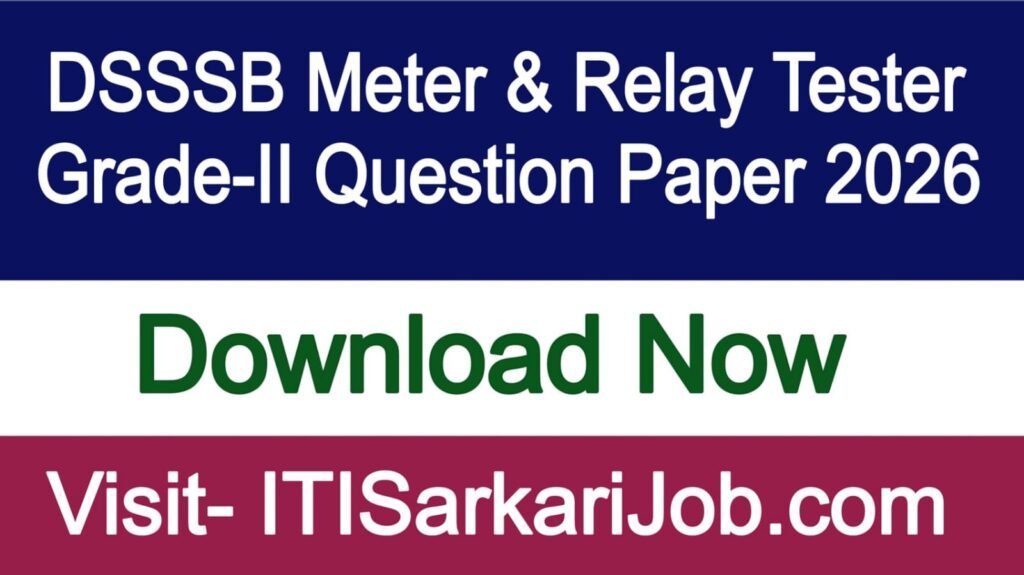 DSSSB Meter & Relay Tester Grade-II Question Paper 2026