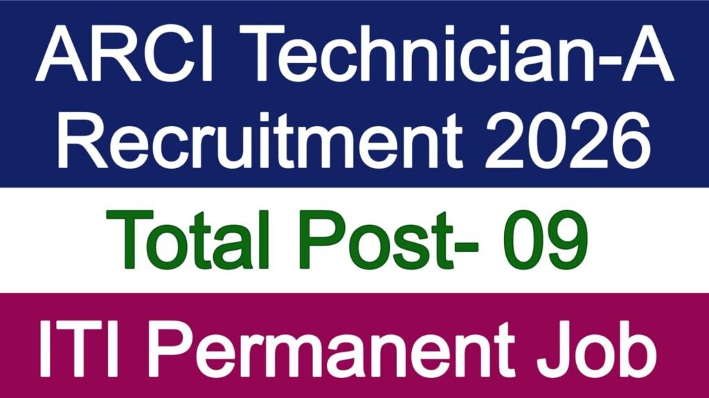 ARCI Technician-A Recruitment 2026