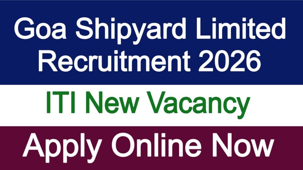 Goa Shipyard Limited Recruitment 2026