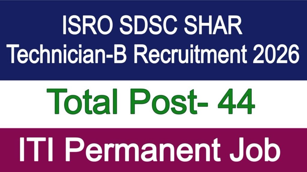 ISRO SDSC SHAR Technician-B Recruitment 2026