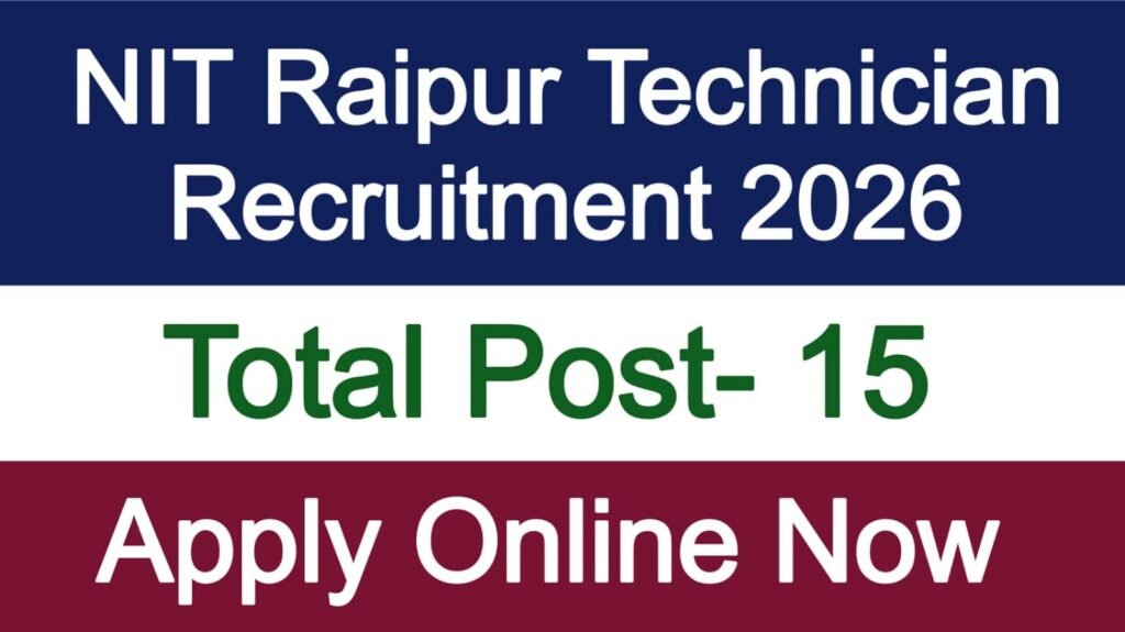 NIT Raipur Technician Recruitment 2026