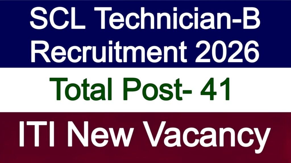 SCL Technician-B Recruitment 2026